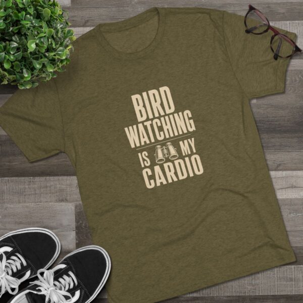 Bird Watching Is My Cardio Tee - Image 3